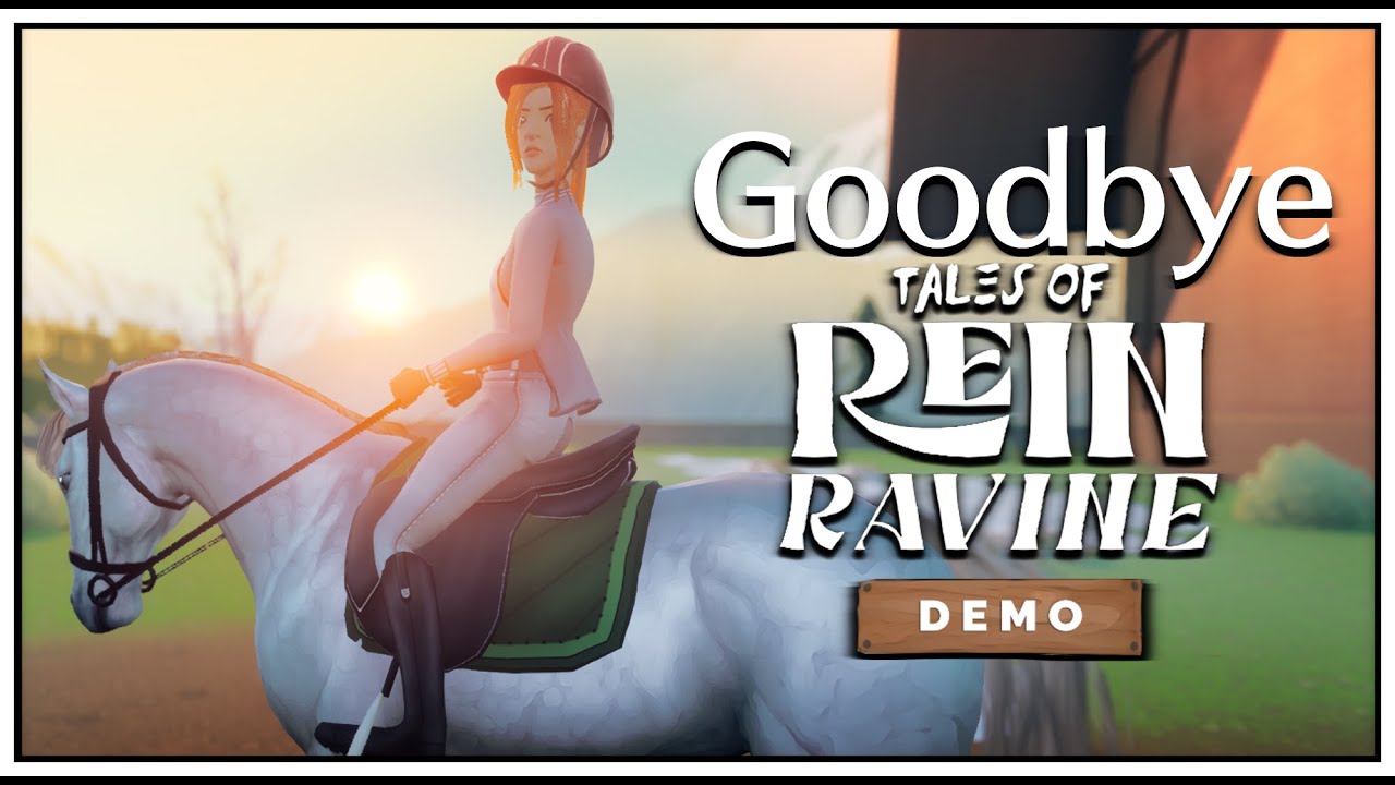 [Tales Of Rein Ravine] Saying Goodbye To The Demo!