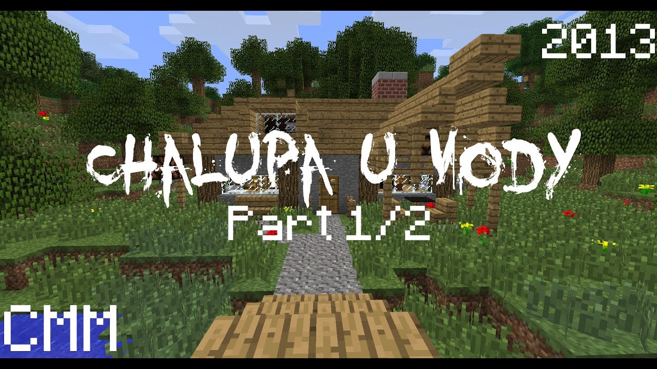 (2013) [CMM] Chalupa u Vody | Český Minecraft Horror Film [PART 1/2] (14+)