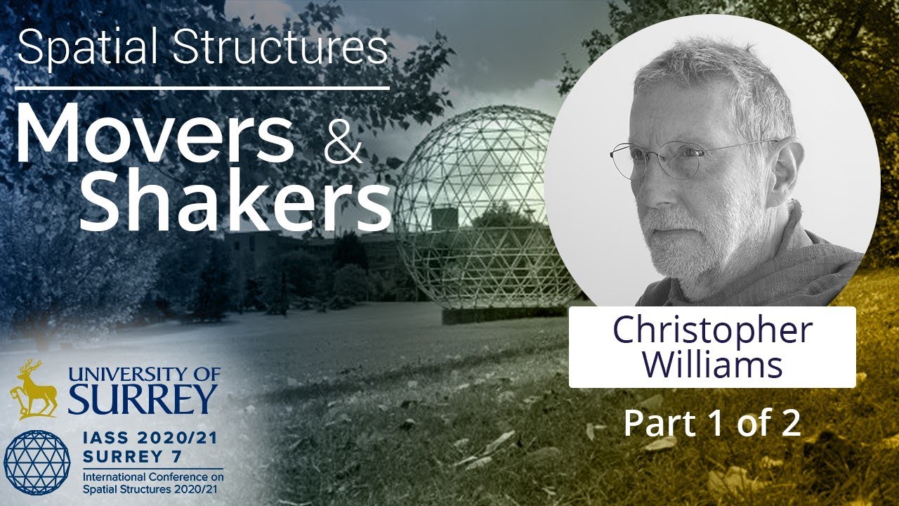 'Spatial Structures; Movers and Shakers' - with Chris Williams (Part 1 of 2)