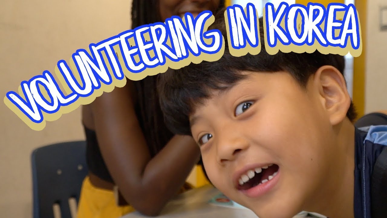 Volunteering with Kids in Korea - Life in Korea!