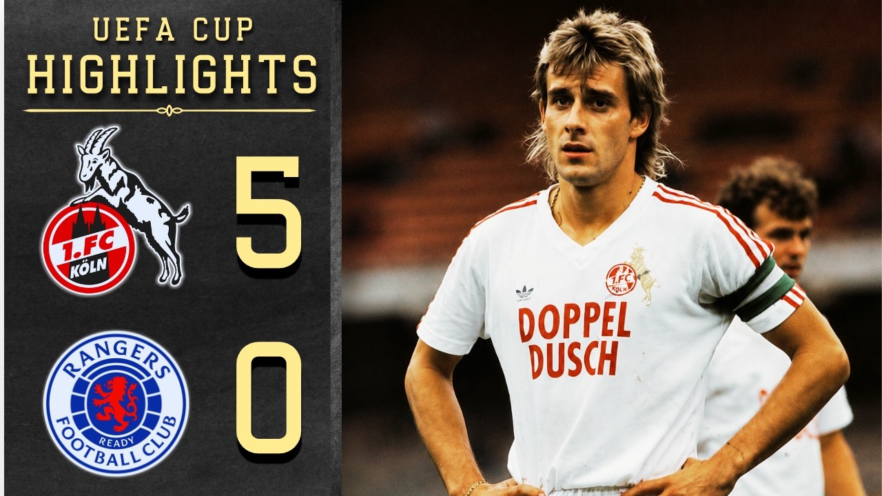 1. FC Köln vs. Glasgow Rangers | Historischer Kantersieg der Geißböcke | UEFA Cup 82/83