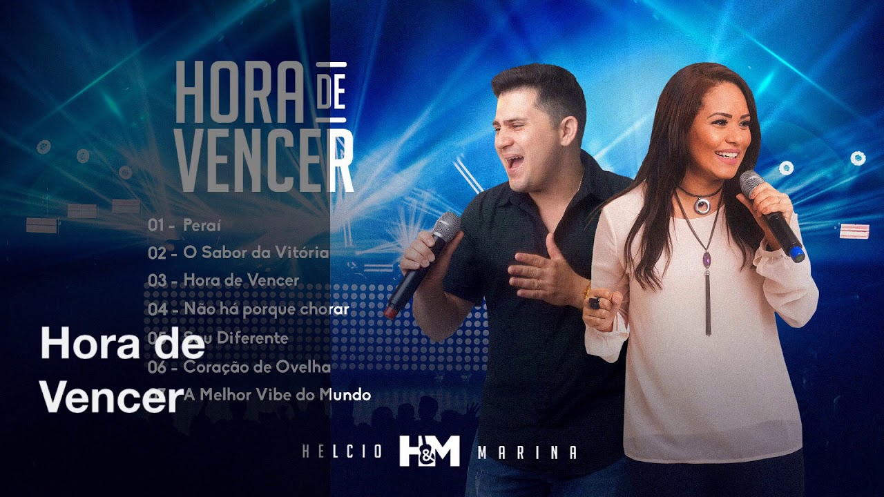 HORA DE VENCER (&Aacute;lbum Completo) - Helcio e Marina | As Melhores de 2019