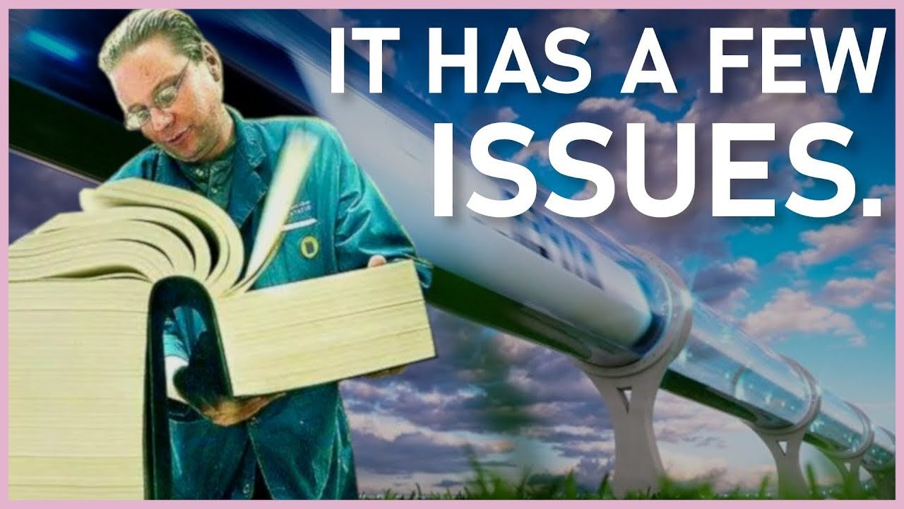 The HYPERLOOP Will Never Work, Here's Why