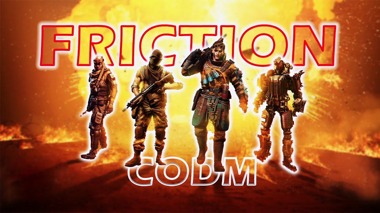 FRICTION - CODM MONTAGE