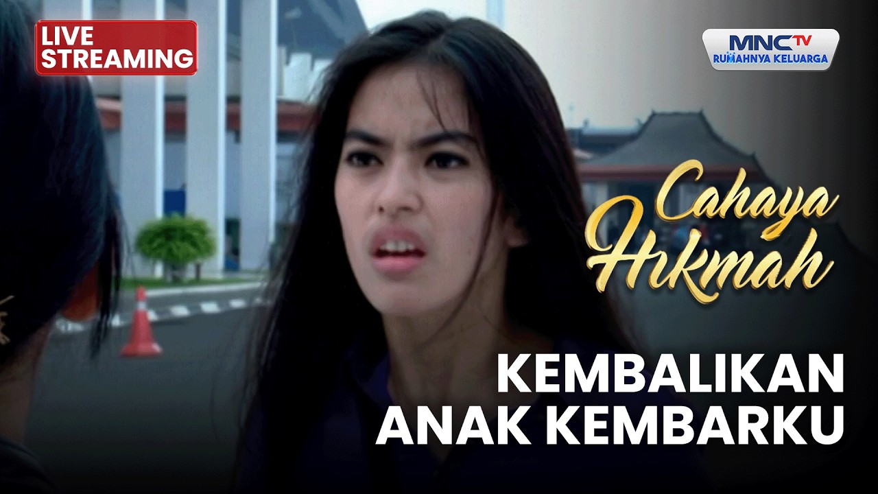 🔴KEMBALIKAN ANAK KEMBARKU | LIVE CAHAYA HIKMAH | 7 FEBUARI 2026