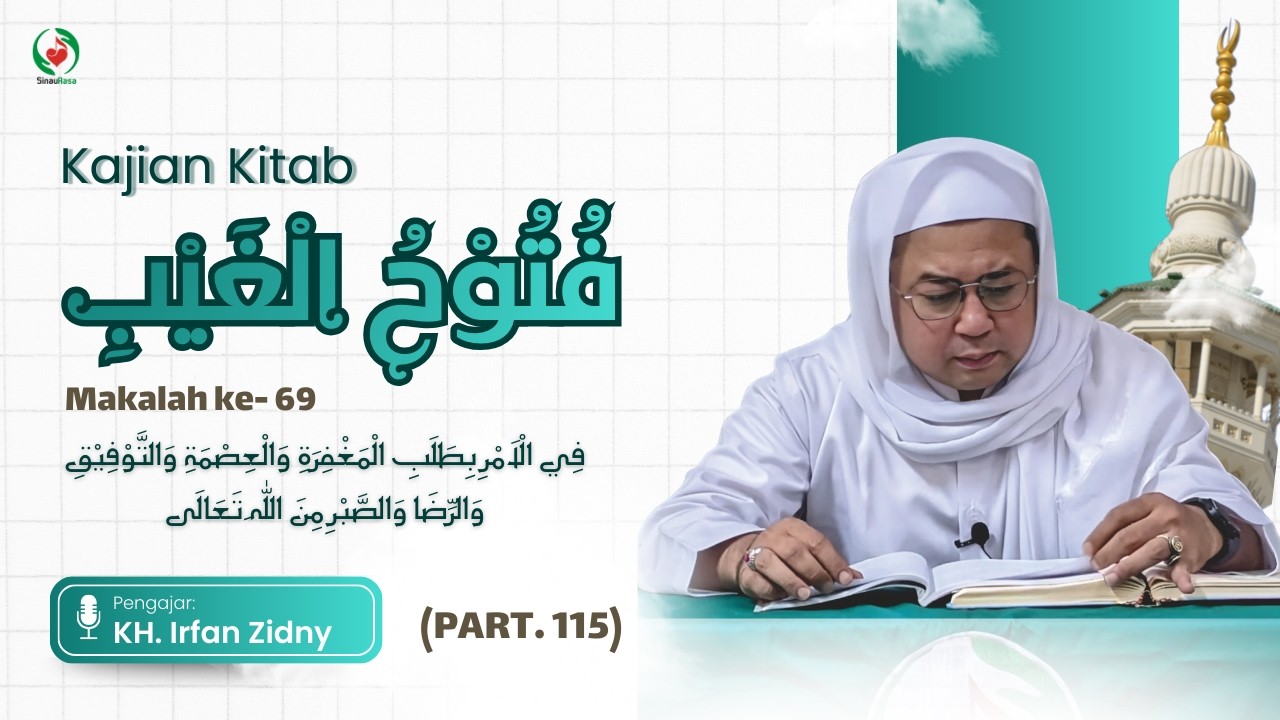 KAJIAN KITAB FUTUHUL GHAIB (BAGIAN 115) || KH. IRFAN ZIDNY