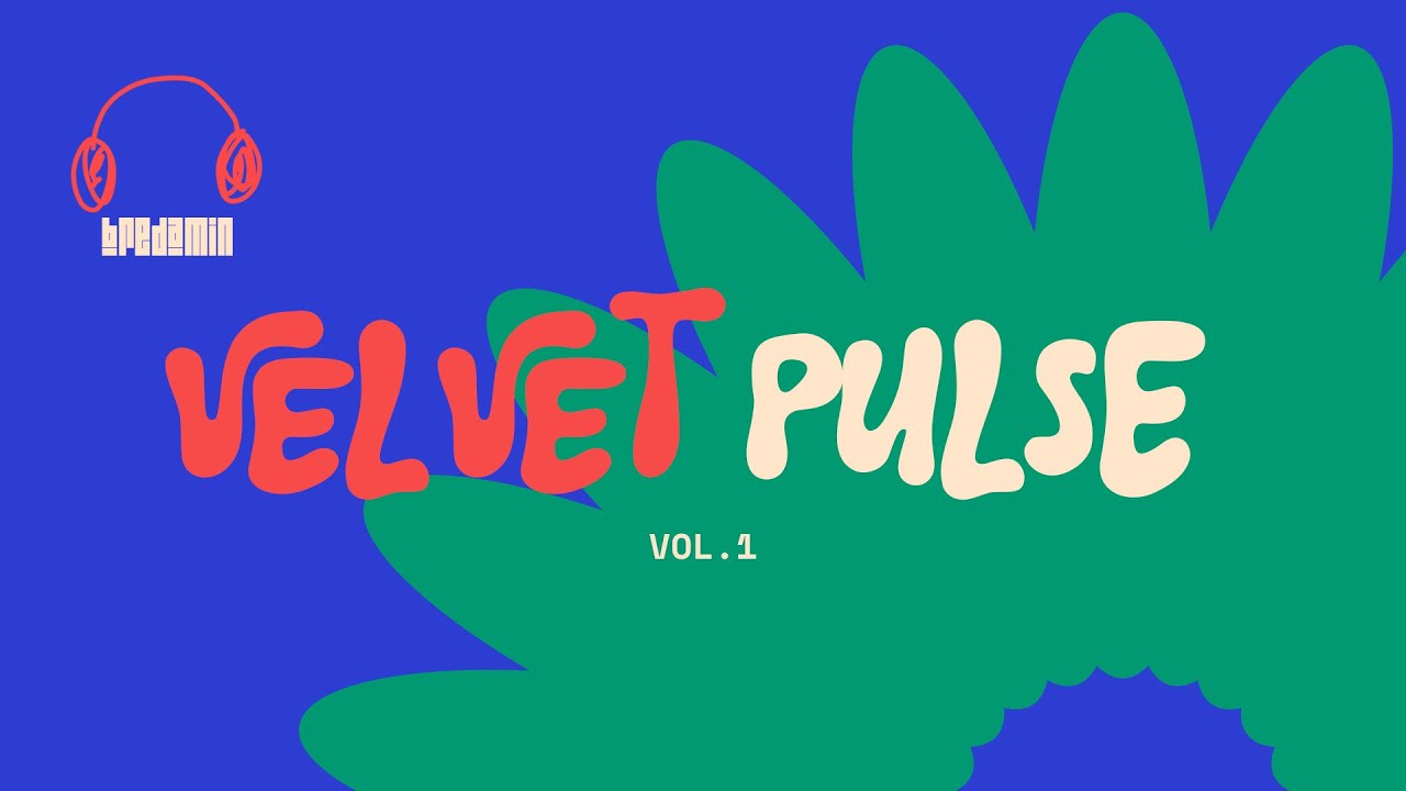 Velvet Pulse Vol.1 By BredAmin