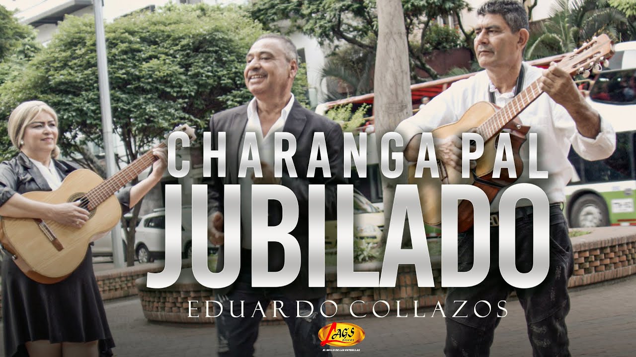 Eduardo Collazos - Charanga Pal Jubilado  (Vídeo Oficial)