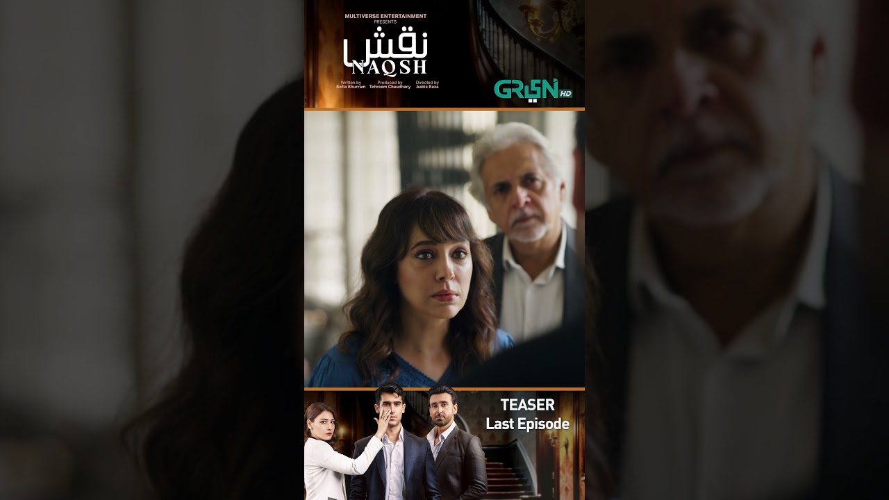 Naqsh Last Episode 31 Teaser #shorts #naqsh #pakistanidrama #greentv