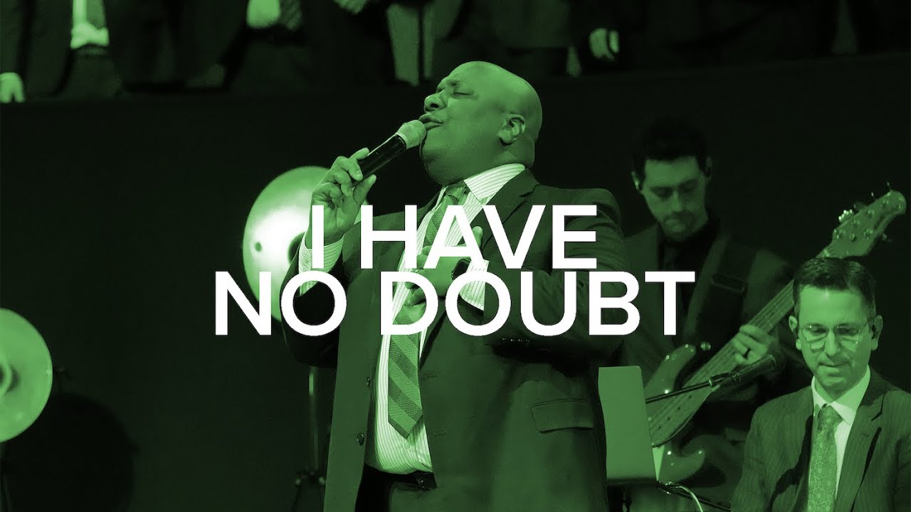 I Have No Doubt | Calvary Tabernacle Choir