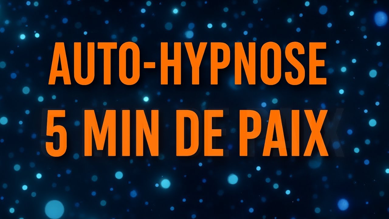 Auto hypnose 5min de paix