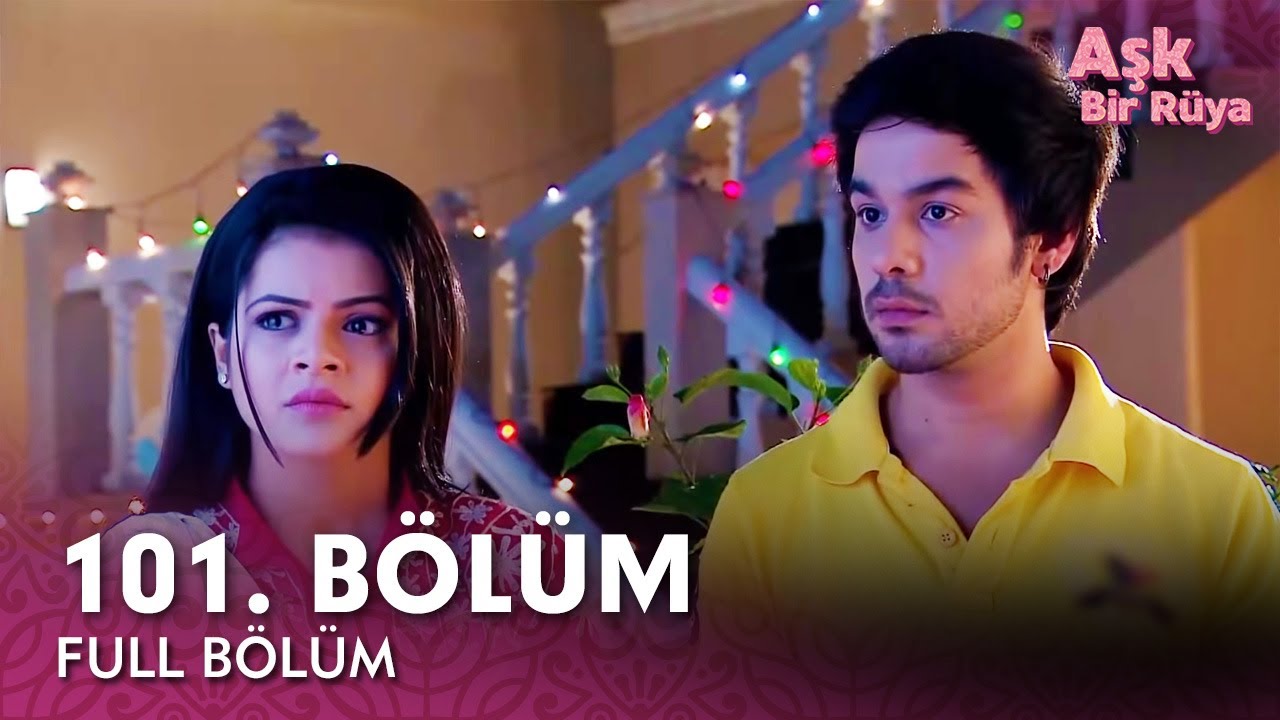 Aşk Bir Rüya Hint Dizisi | 101. Bölüm