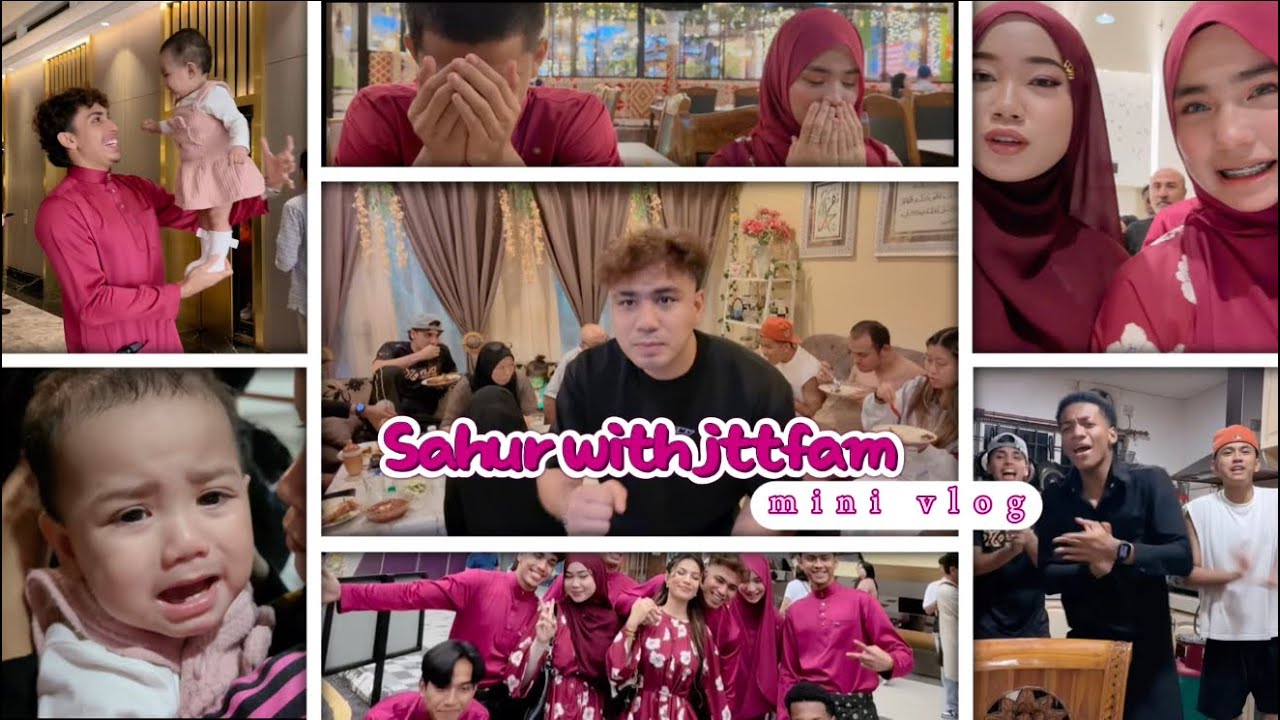 SAHUR DAN BERBUKA PUASA WITH JTT FAMILY !! ADA CHEF BARU DALAM JTT FAMILY ??!!