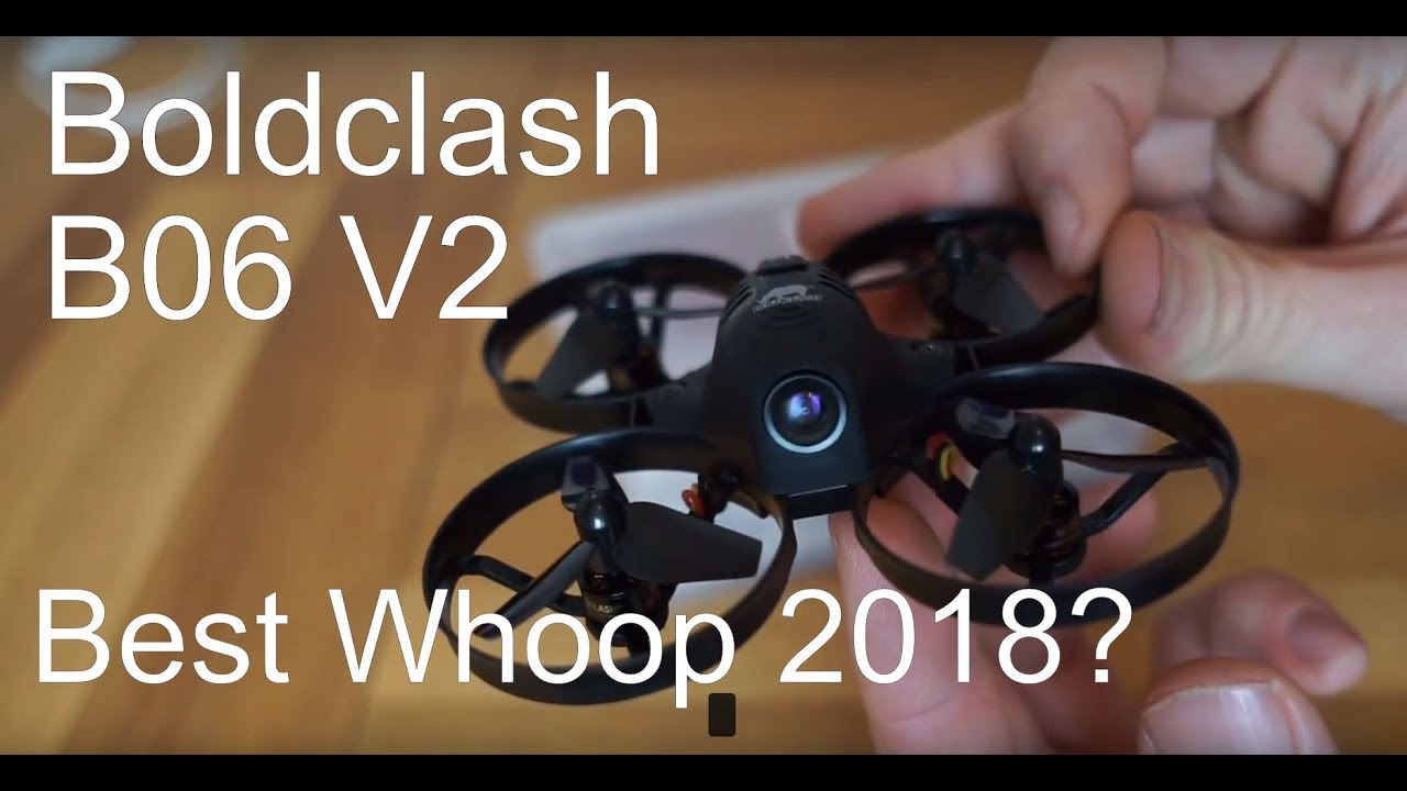 Boldclash B06 V2  and upgraded 0703 motors - best brushless whoop?