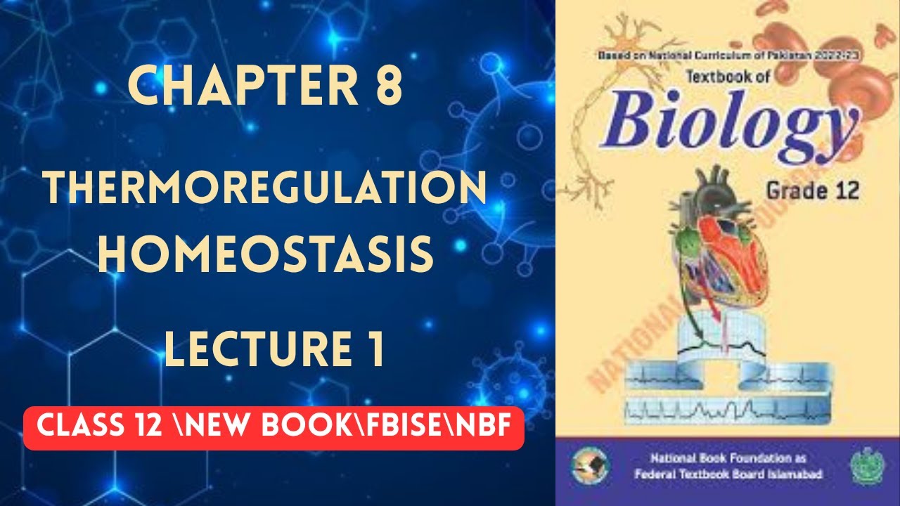 THERMOREGULATION |HOMEOSTASIS | Chapter 8 | CLASS 12| Biology |National book foundation| NBF 2025