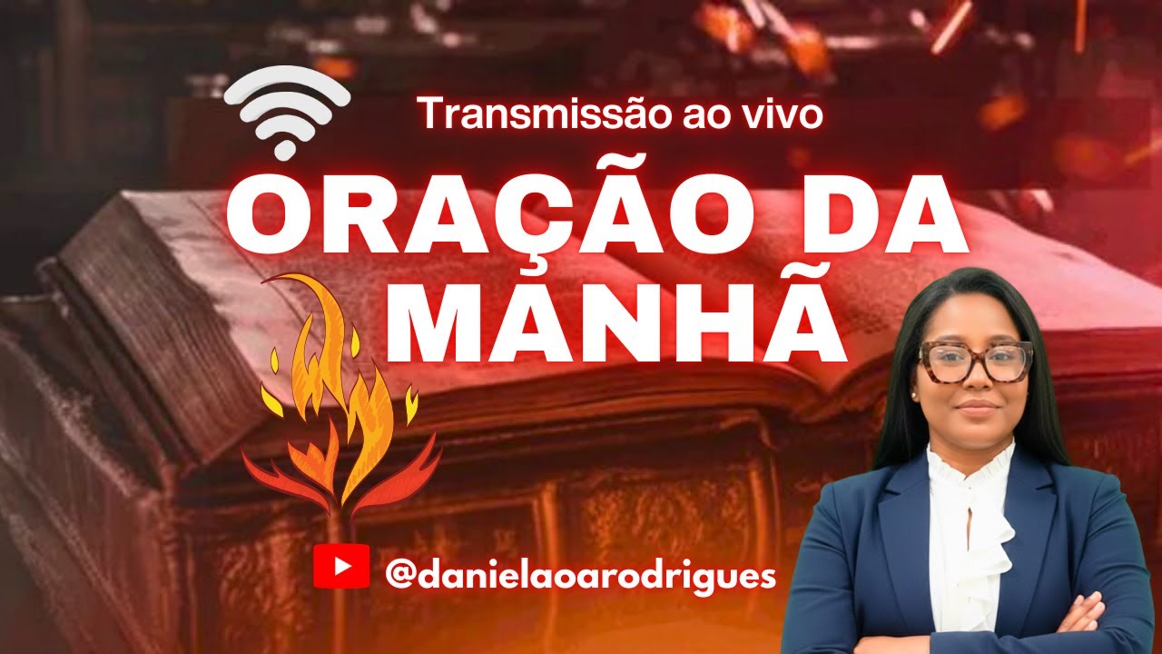 🔴 ORAÇÃO DA MANHÃ - Com Daniela Rodrigues - BUSQUE A DEUS ENQUANTO PODE ACHAR! 🔴