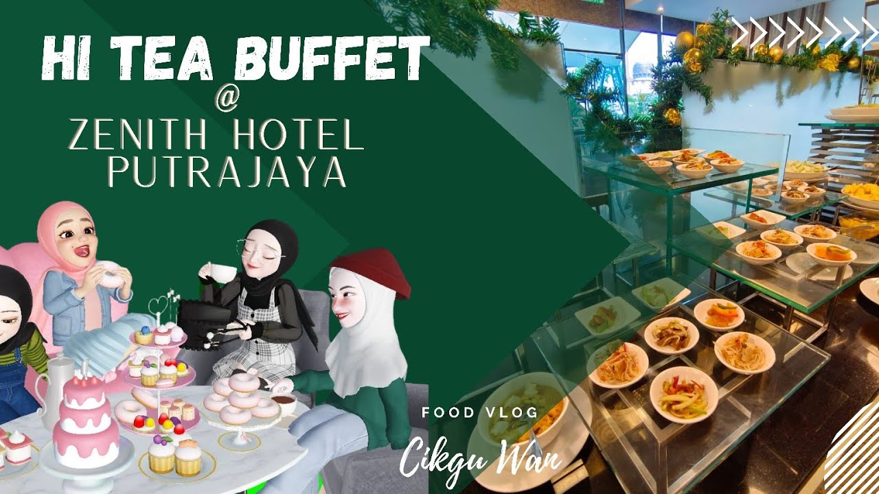 Hi Tea Zenith Hotel Putrajaya,berbaloi ke tidak?