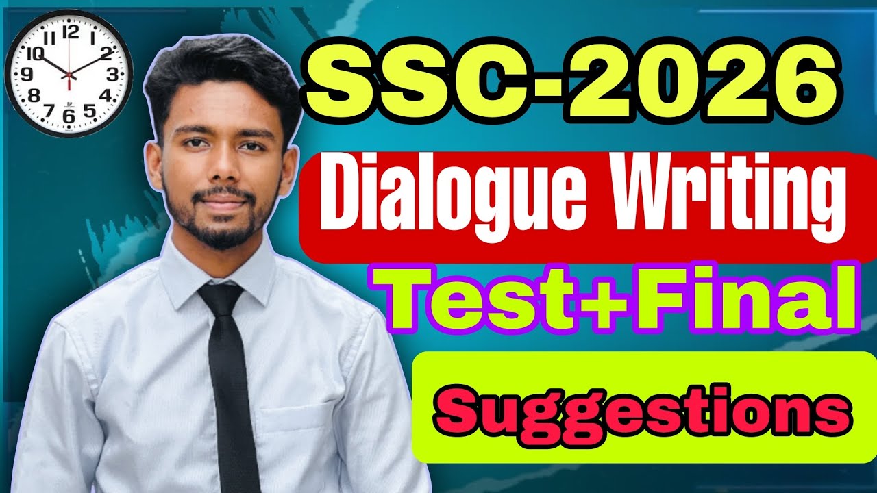 SSC-2026 || Dialogue Writing suggestions || English 1st paper || dialogue suggestions for ssc 2026||