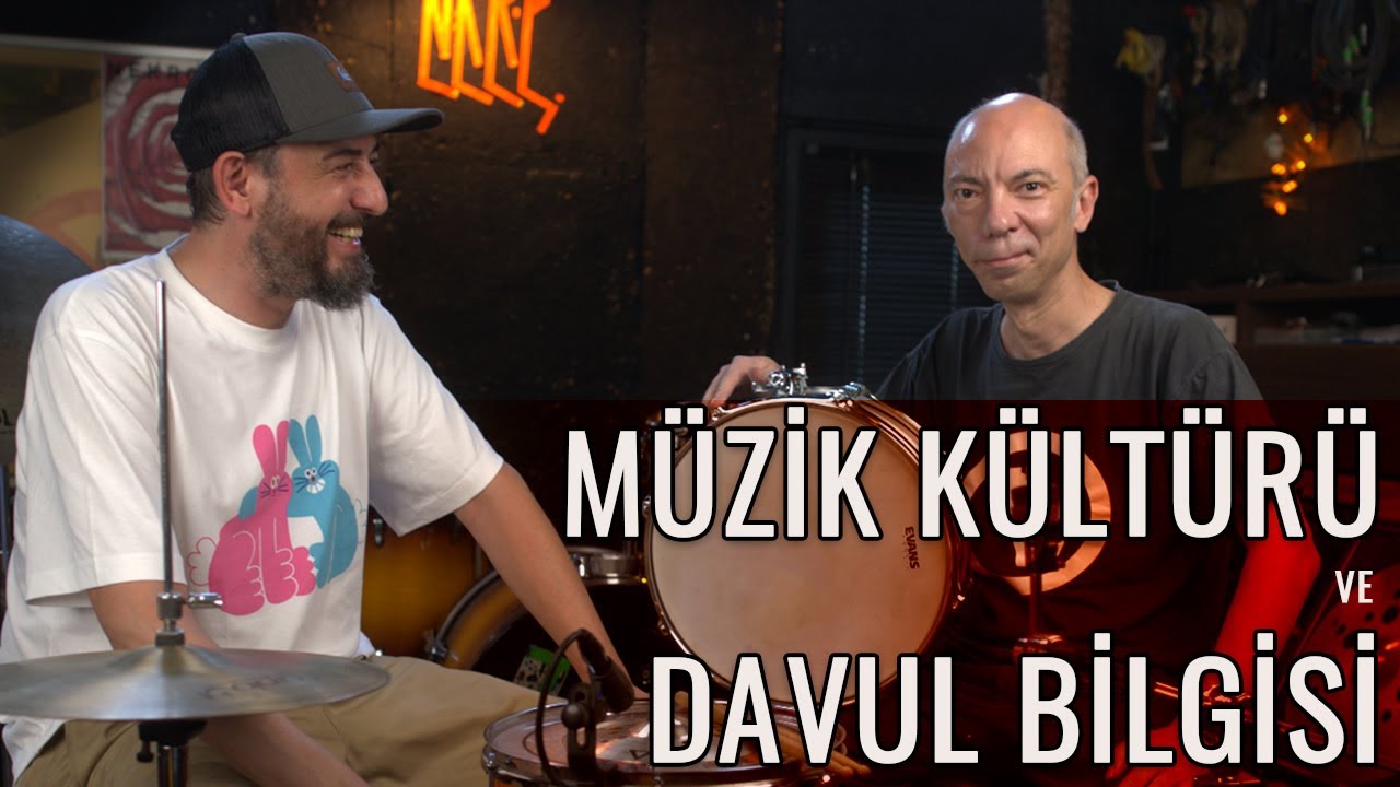 Müzik Kültürü ve Davul Bilgisi 04 (Burak Gürpınar & Kaan Sezyum)