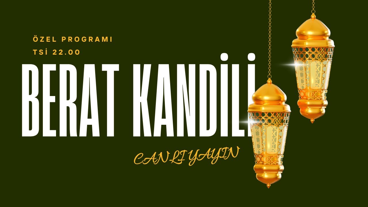 Berat Kandili &Ouml;zel Yayını