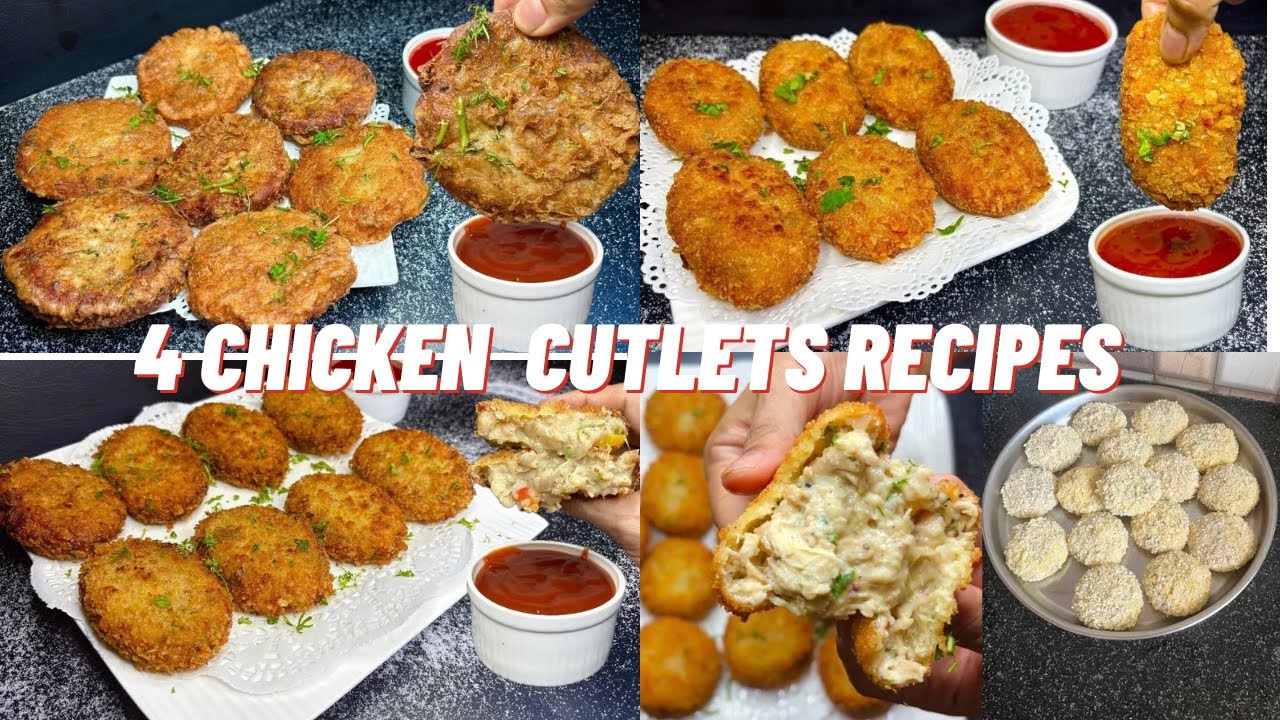 4 types of Chicken Cutlet Recipes | Malai Chicken | Chinese Cutlet | Bohra Chicken Cutlet | Iftar