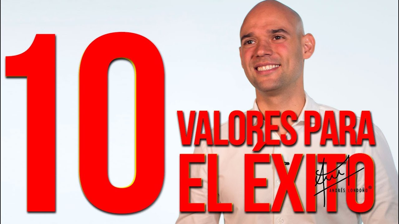 10 valores para el éxito | Vídeo  | Andrés Londoño
