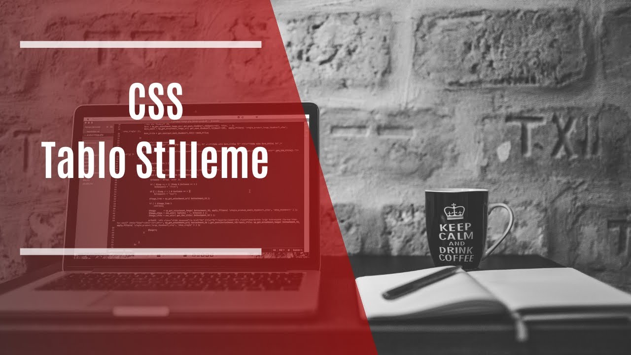 #41 CSS -Tablo Stilleme [HTML, CSS, Flexbox , Bootstrap Eğitim Dersleri ]