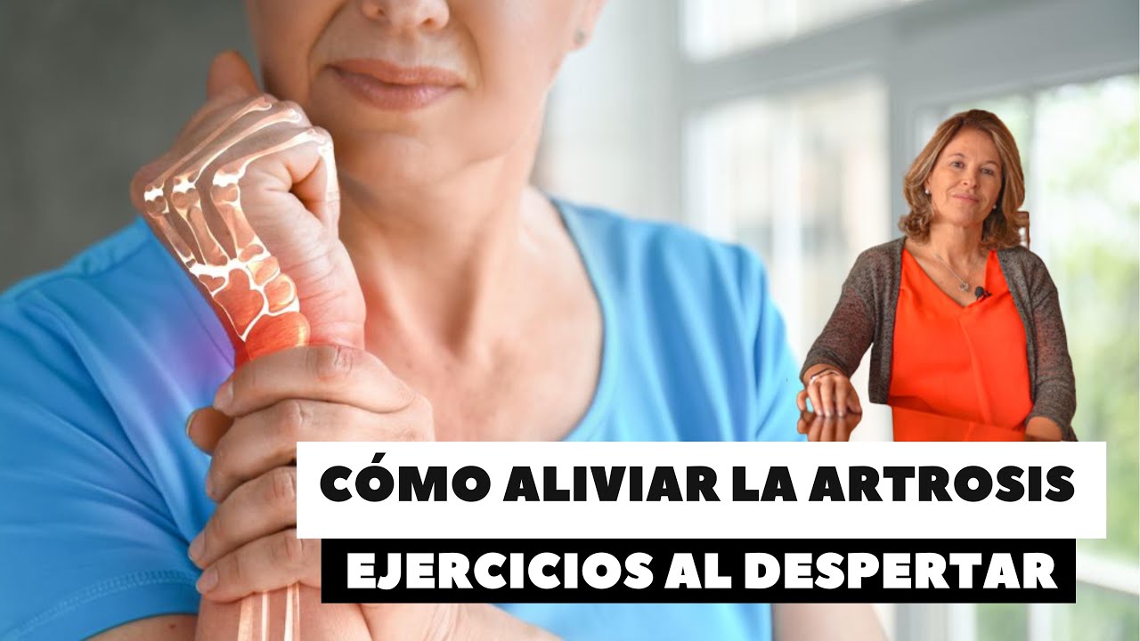 CÓMO ALIVIAR LA ARTROSIS- EJERCICIOS AL DESPERTAR