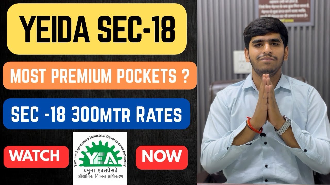 Yeida Sec-18 All Pockets & Rates | Premium Pockets | Sector Location #yamunaexpresswayauthority