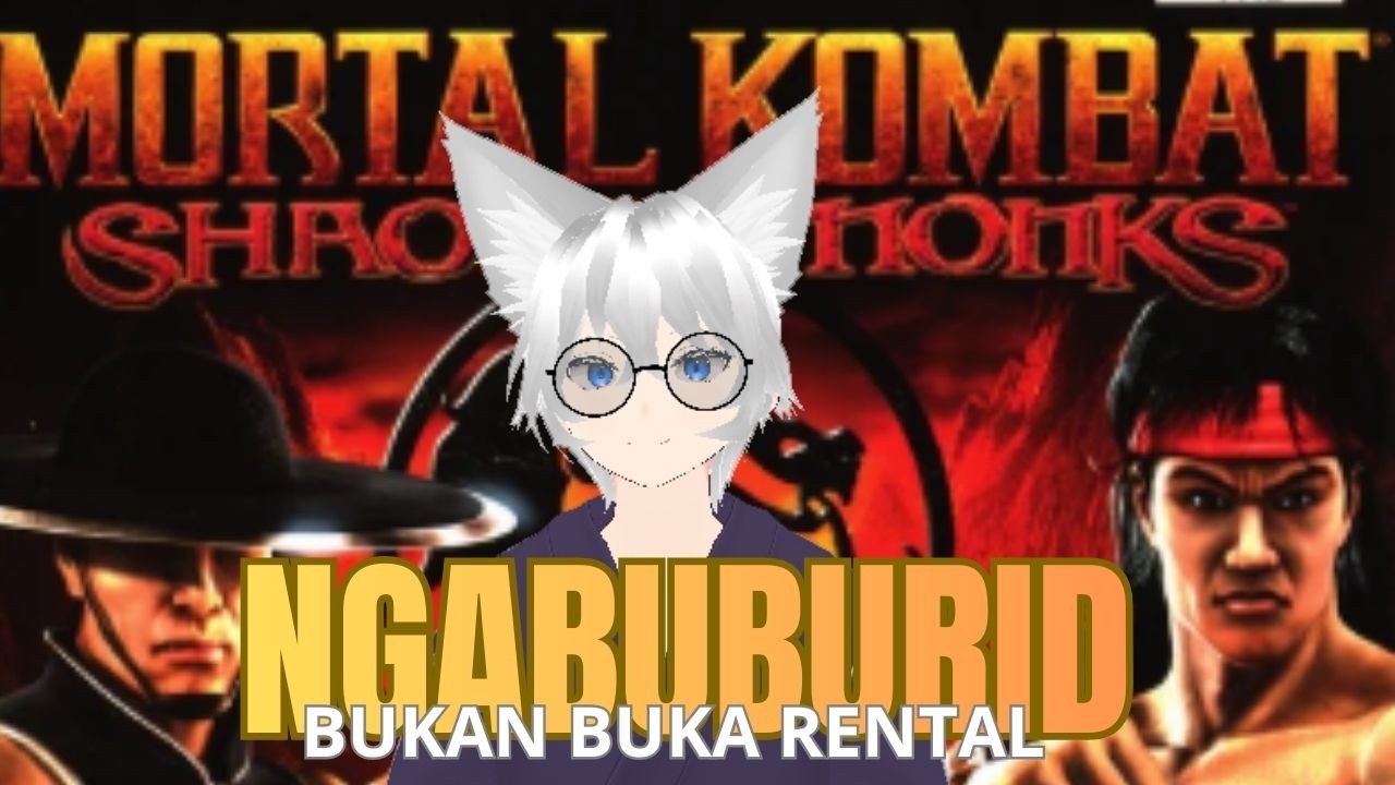 AKU MAU JADI KUNGLAU_MORTALKOMBAT SHAULIN MONG #ngabuburidbukanbukarental