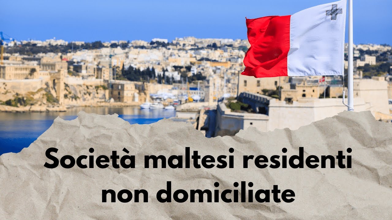 Società maltesi residenti NON domiciliate