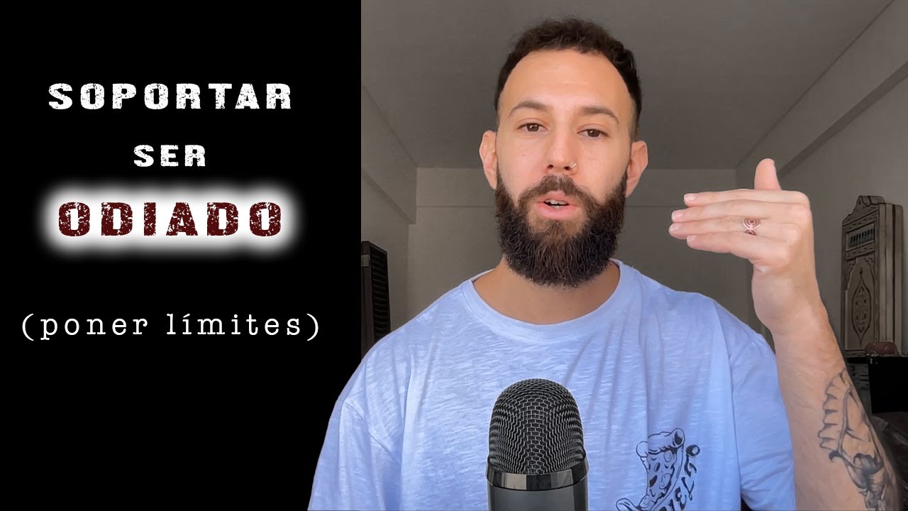 SOPORTAR ser ODIADO (Poner Límites) - Psicoanálisis (impromptu)