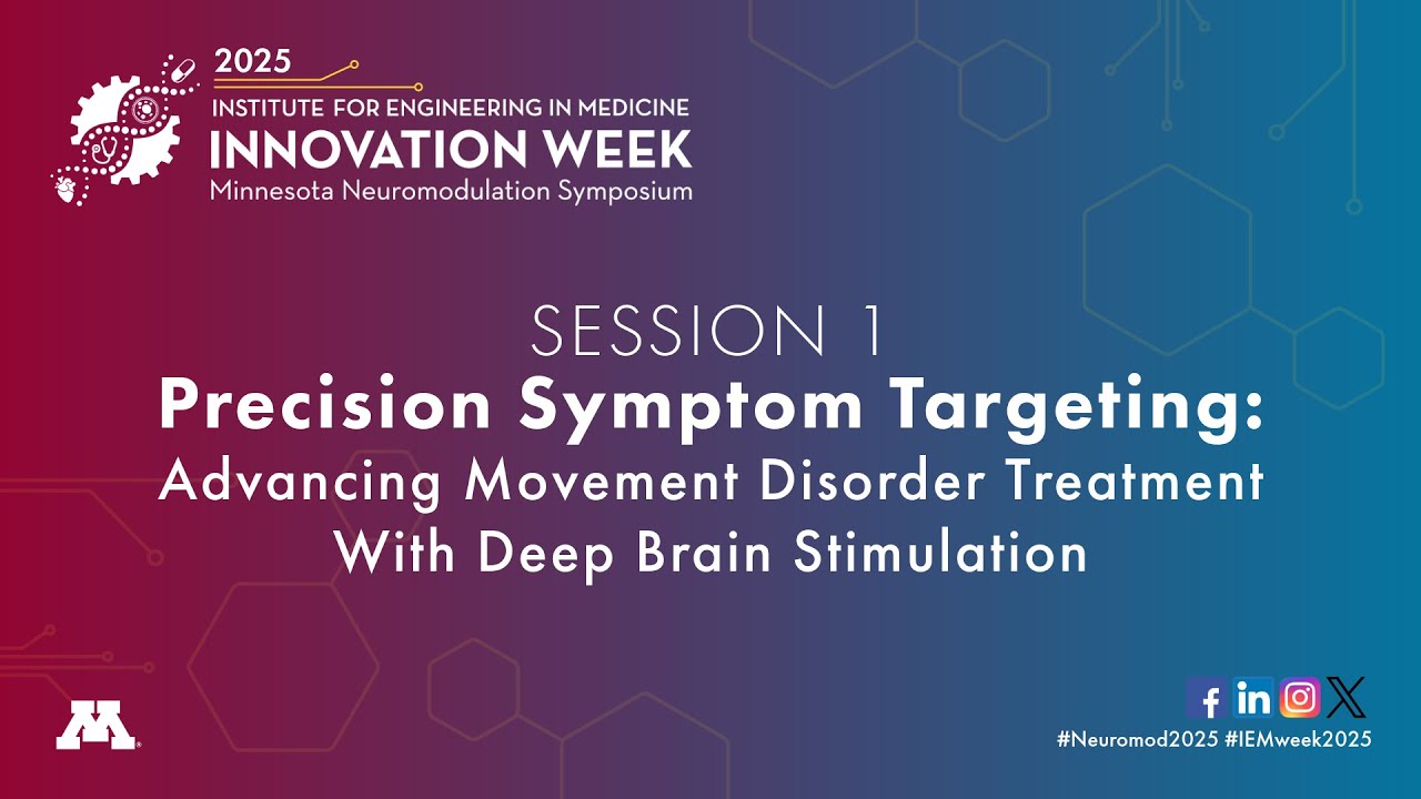 Session 1: Precision Symptom Targeting (2025 MN Neuromodulation Symposium)