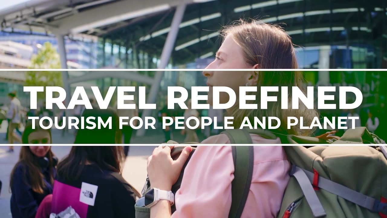 Travel Redefined: Tourism for people and planet
