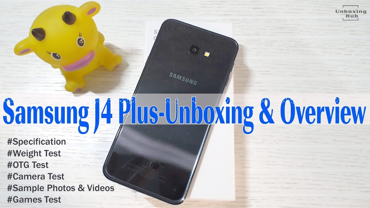 Samsung J4 Plus Unboxing & Overview || Features Highlights