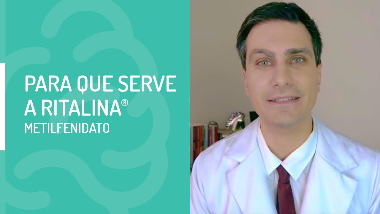 PARA QUE SERVE A RITALINA? (Metilfenidato)