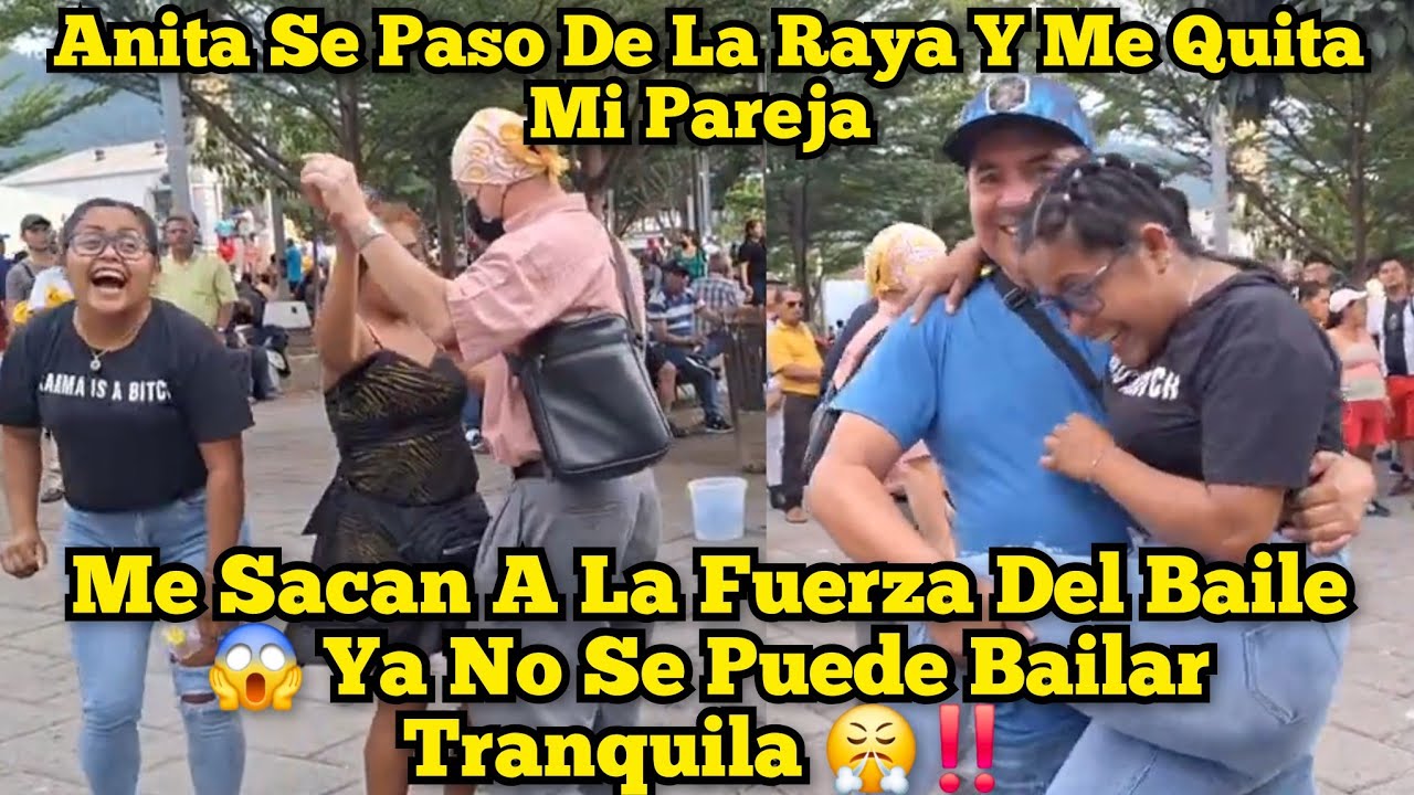 Anita Me Quita Mi Pareja 😤 Ya No Respeta ☹️ Me Sacan Del Baile 😱😡‼️