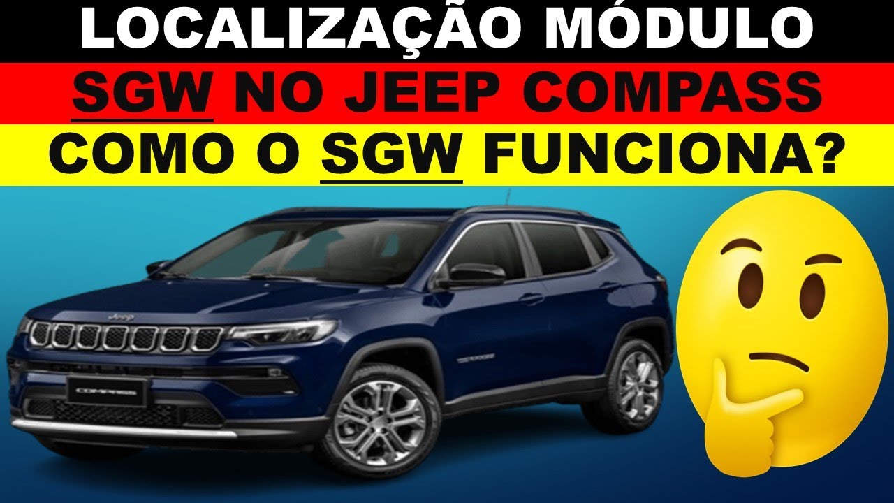 Compass localização do módulo SGW, o que é Security Gateway no Jeep Renegade? Compass sem painel.