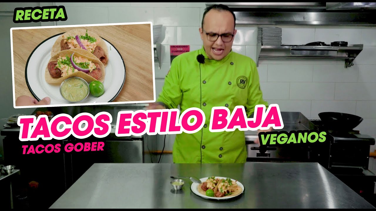 TACOS GOBER Receta (Estilo baja)  ► RECETA Vegana | Revolución Verde