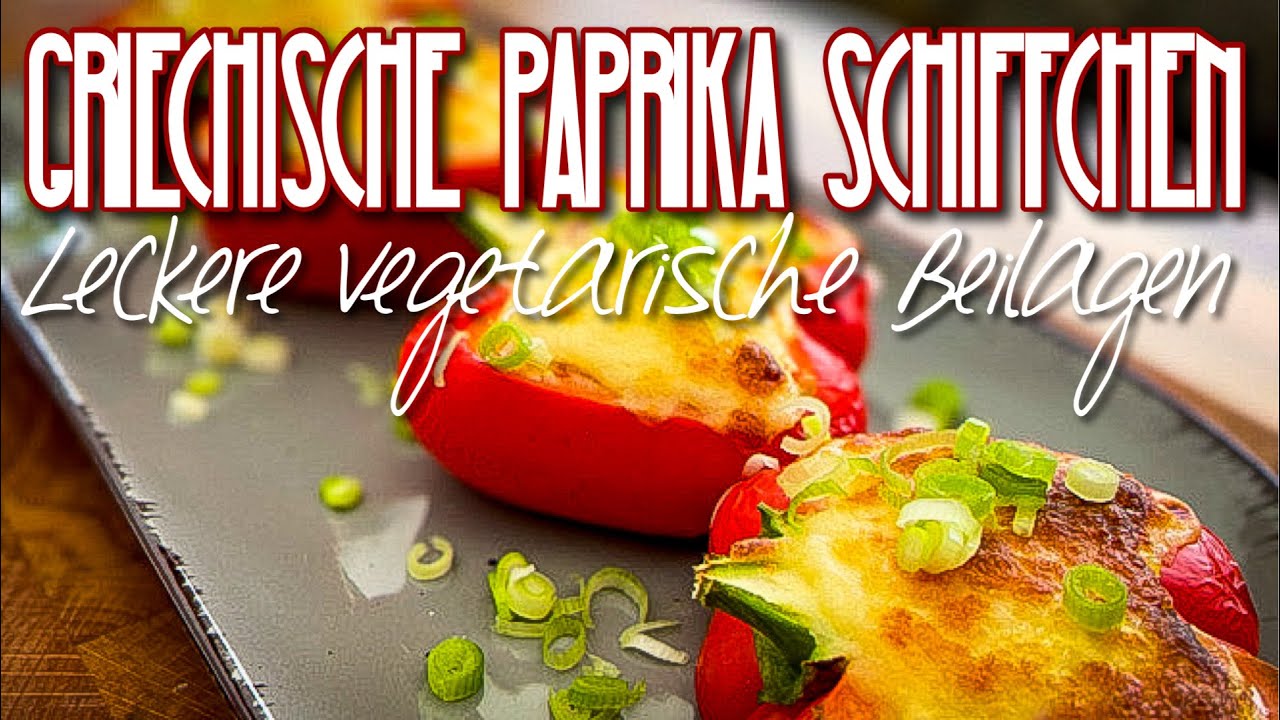 Griechische Paprika Schiffchen   leckere vegetarische Beilage vom Grill 