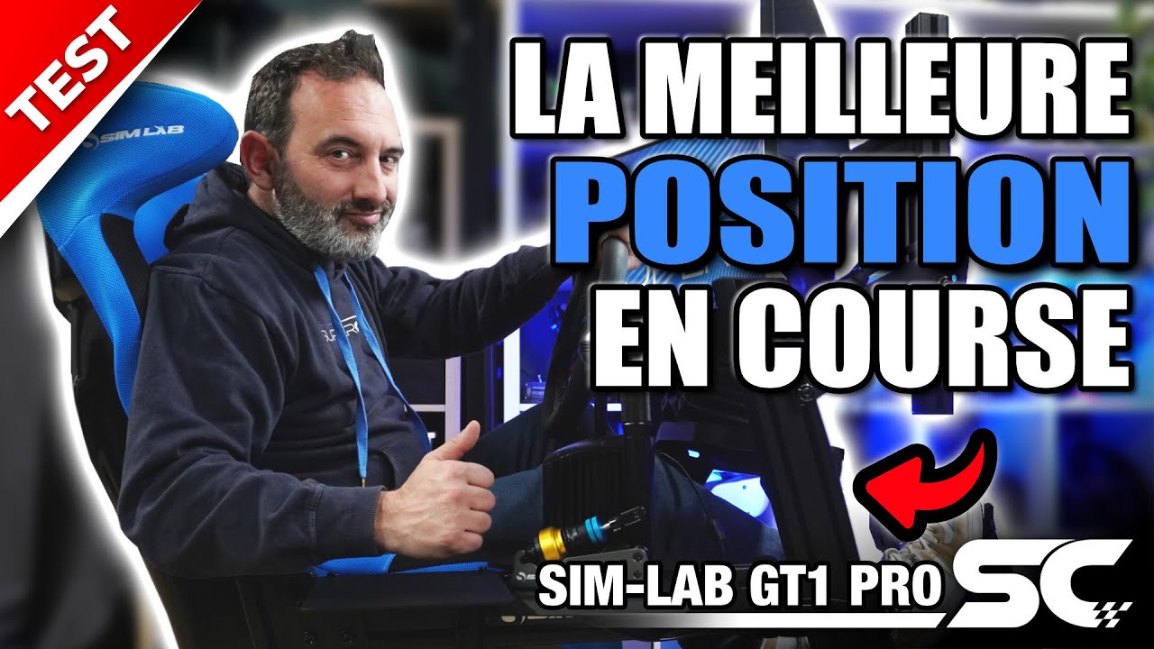Test du châssis Sim racing SIM-LAB GT1 PRO : Rigidité, confort, réglages, on vous dit tout