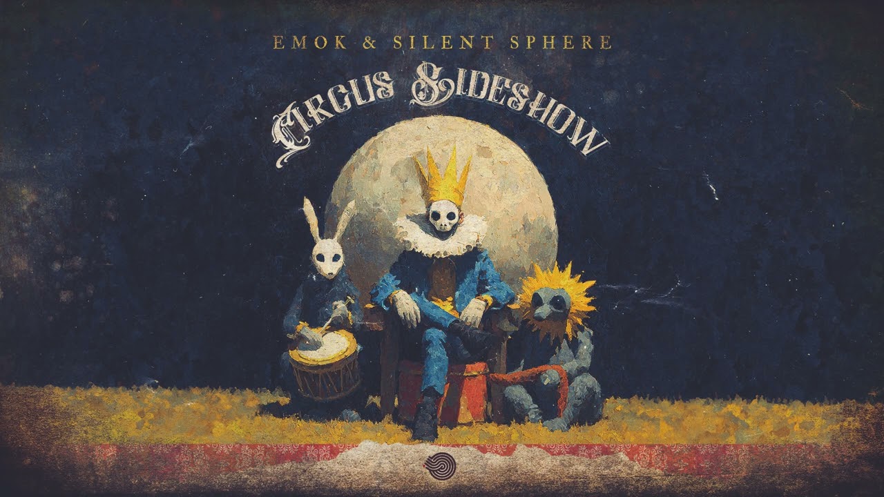 Emok & Silent Sphere - Circus Sideshow