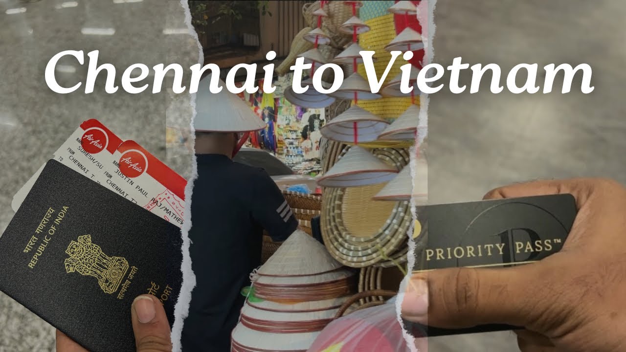Chennai to Vietnam | தமிழ் | All about Priority Pass | First Impression of Hanoi Old Quartet