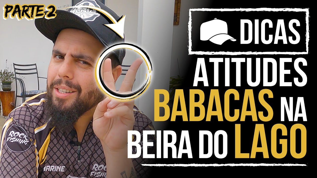 ATITUDES BABACAS NA BEIRA DO LAGO (PARTE 2)