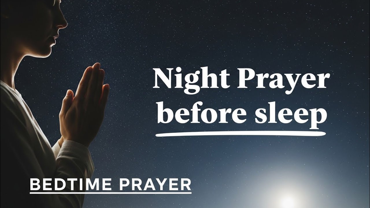 Pray This Before You Sleep & Watch Miracles Happen | Prayer Before Sleep