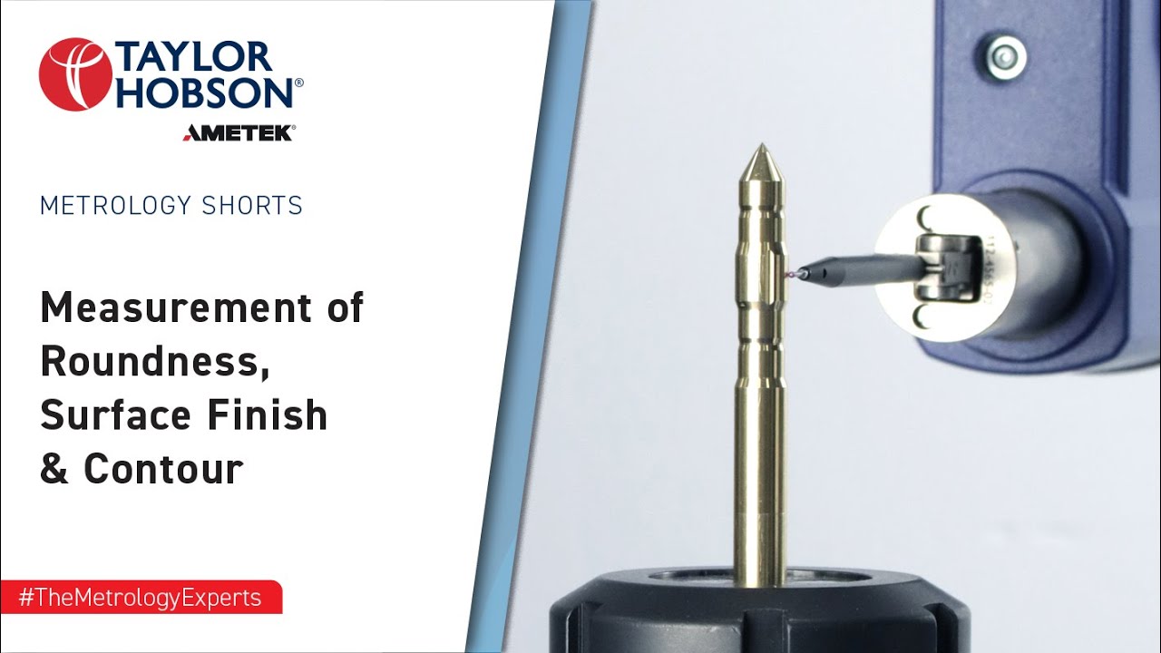 Measurement of Roundness, Surface Finish & Contour | Metrology Shorts