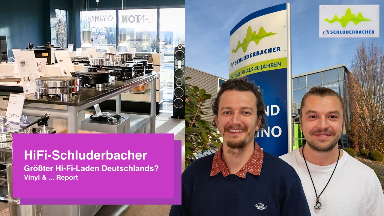 Hifi-Schluderbacher - Gr&ouml;&szlig;ter Hi-Fi-Laden Deutschlands? (Vinyl & &hellip; Report)&hellip;