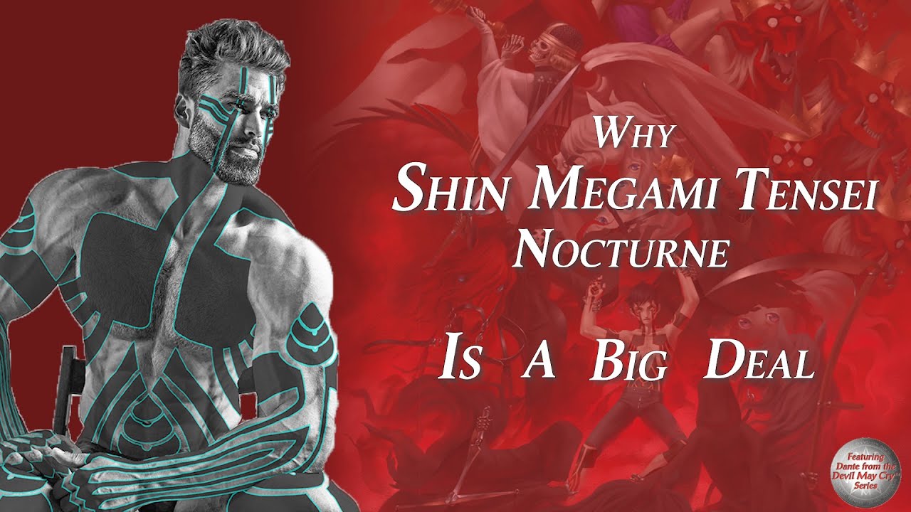 Shin Megami Tensei Nocturne Is A Big Deal
