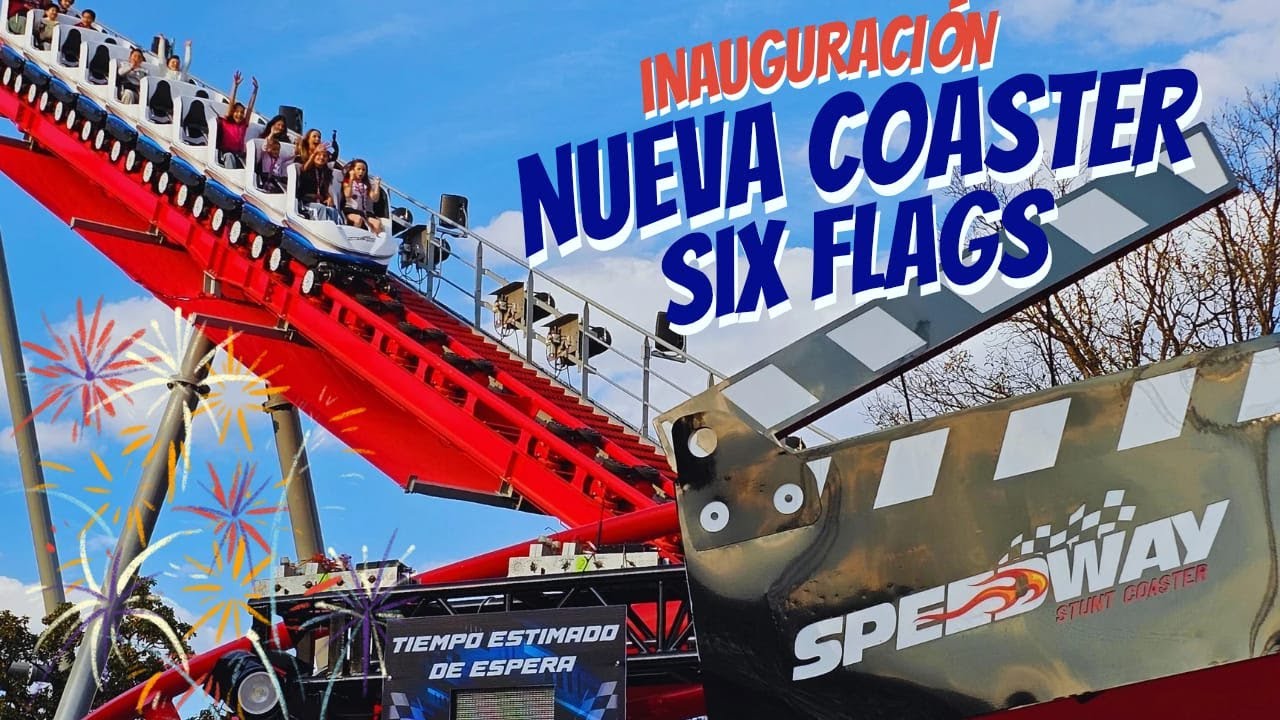 Six Flags México - INAUGURACIÓN de su NUEVA montaña rusa - Speedway Stunt Coaster
