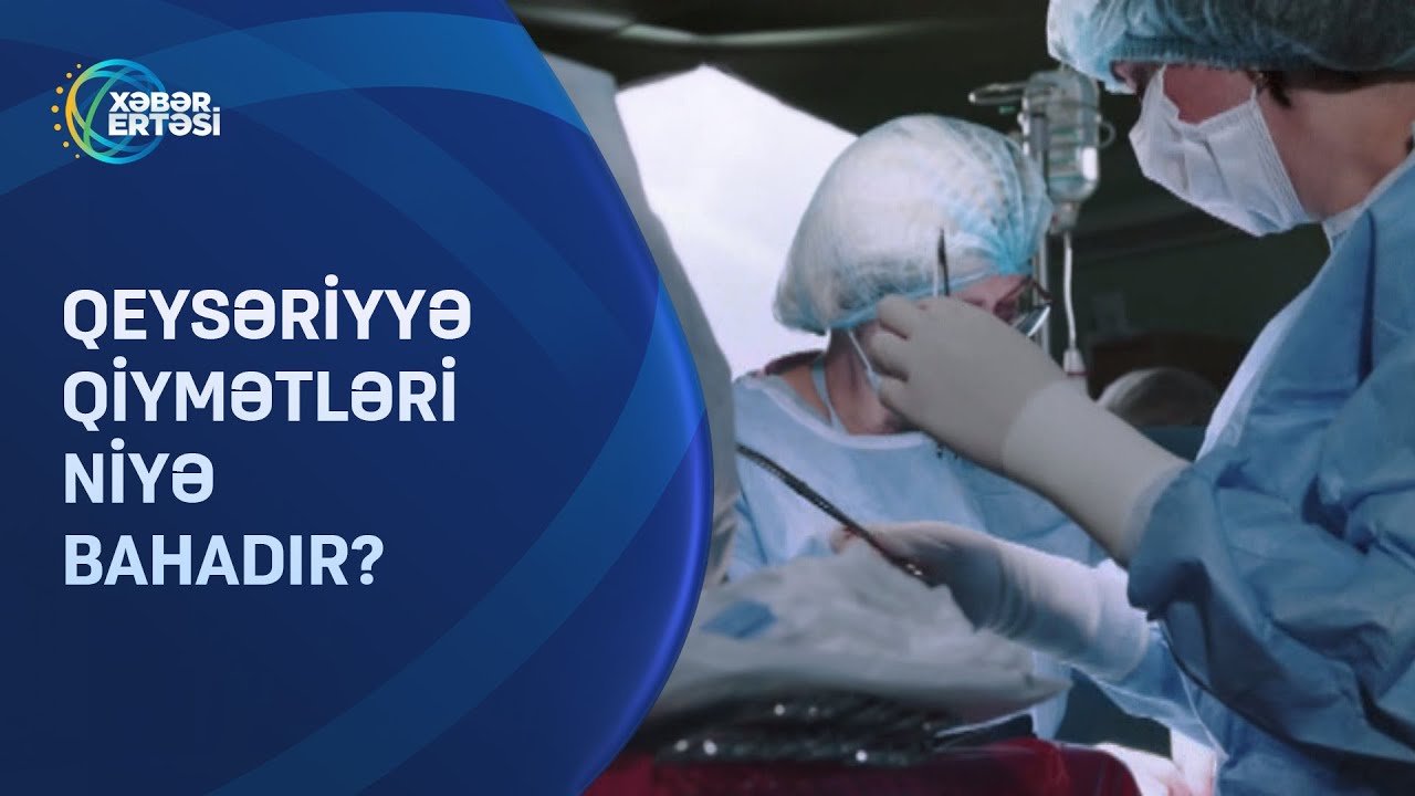 Qeysəriyyə əməliyyatları niyə bahadır?